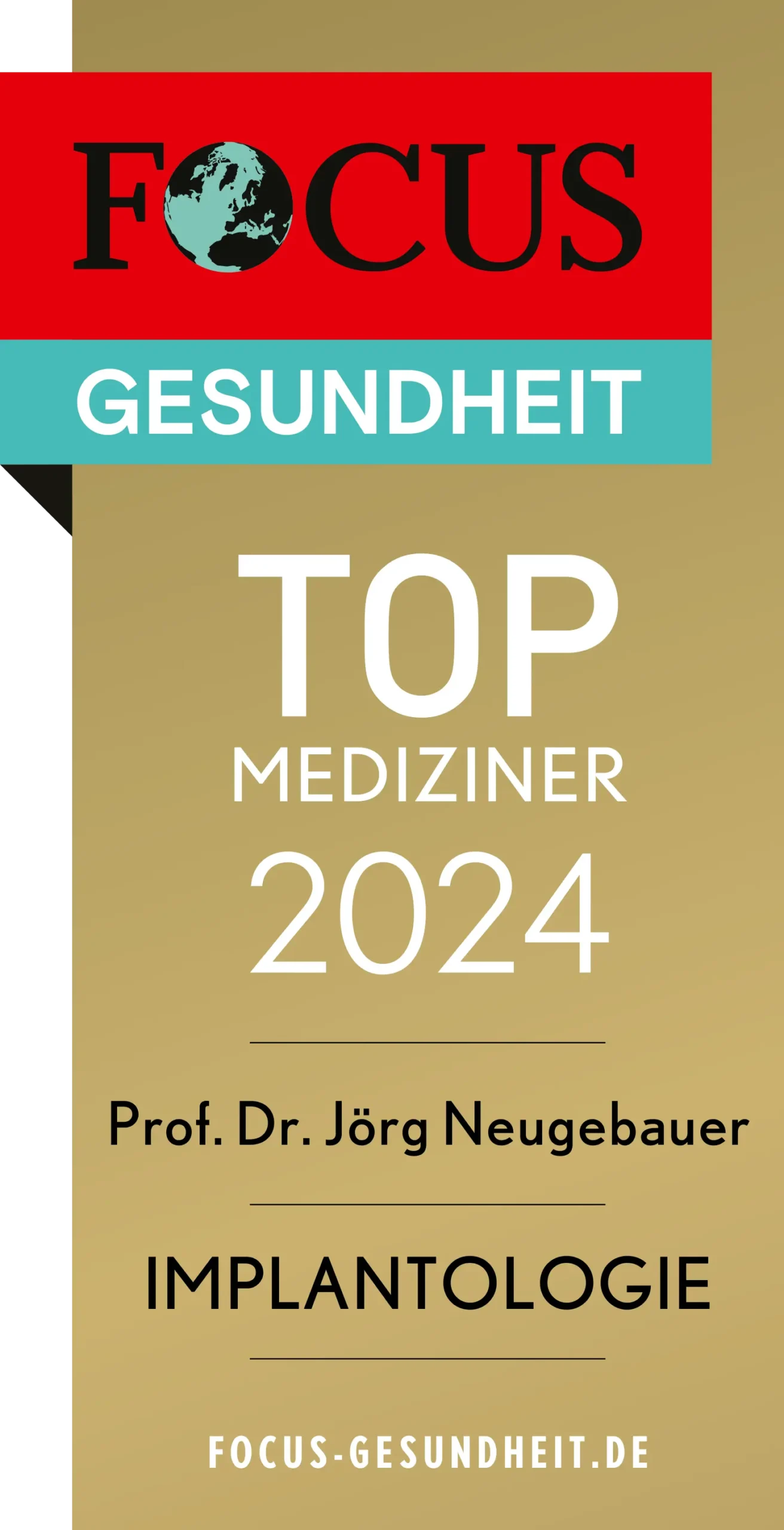 FOCUS-Siegel Top-Mediziner 2024 für Implantologie – Auszeichnung für Prof. Dr. Jörg Neugebauer von FOCUS-Gesundheit und FactField.